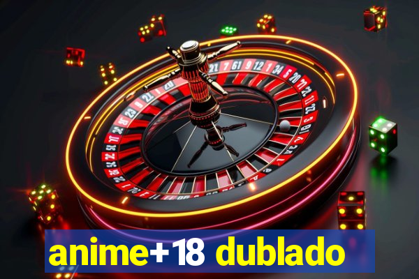 anime+18 dublado